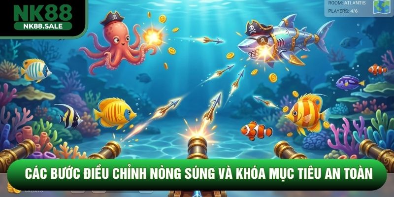 Các bước điều chỉnh nòng súng và khóa mục tiêu an toàn