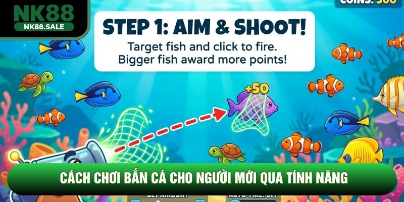 Cách chơi bắn cá cho người mới qua tính năng