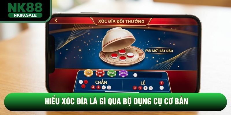 Hiểu xóc đĩa là gì qua bộ dụng cụ cơ bản